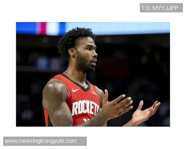 火箭队半场表现出色伊森砍下20分小波特贡献15分领先篮网10分 火箭队半场表现出色伊森砍下20分小波特贡献15分领先篮网10分