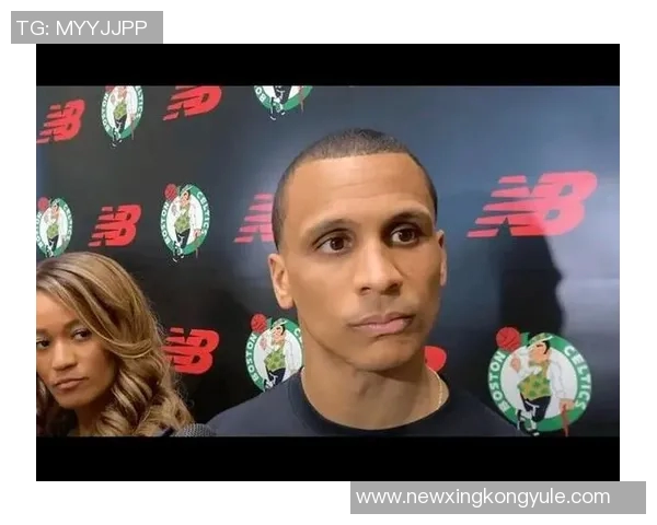 新阵容带来新挑战马祖拉强调需根据球员特点灵活调整战术打法