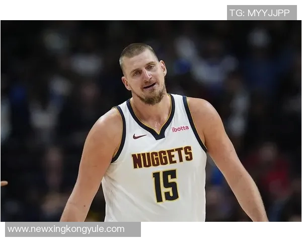 约基奇三节表现出色14分9板12助攻助球队稳居领先位置